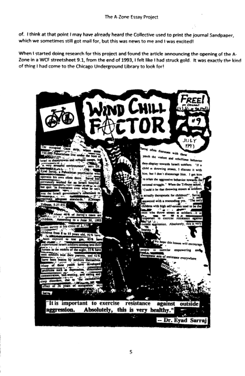 The & Zone Essay roject  Of. Ithinkat that point | may have lready heard the Collective used to print the journal Sandpaper, ‘which we sometimes stil ot i for but this was news to me and s excted!  Whentarted doing research for this project nd found the atice announcing the opening of the A Zone ina W streetsheet 9.1, from the end of 1993, et ke 1 had struck gold. 1 was exacly thekind ofthing | had come tothe Chicago Underground Ubrary tolok for!  